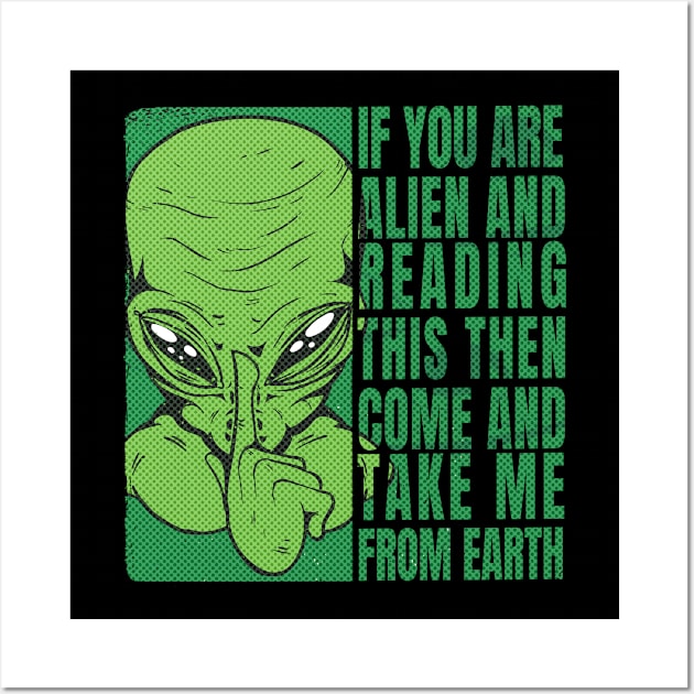 Funny green alien in human costume appeal quote, UFO outer space lover graphic, Men Women Wall Art by Luxera Wear
